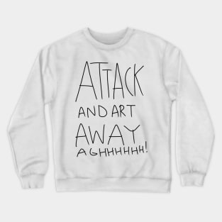 ART ATTACK ARGHH Crewneck Sweatshirt